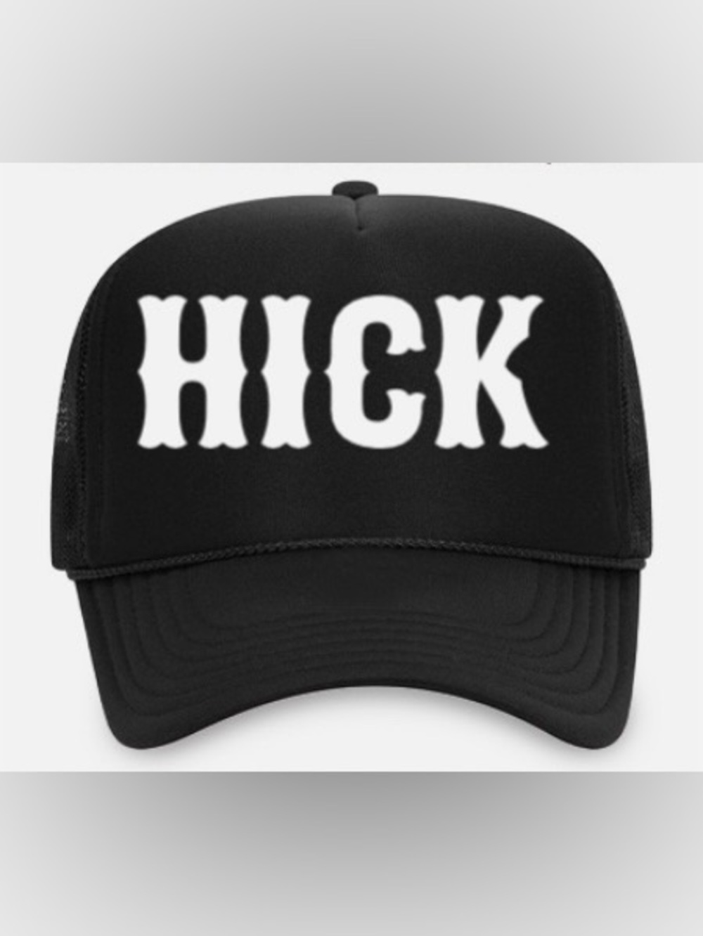 'HICK' Trucker Hat - Black Snap back/Bold White Lettering